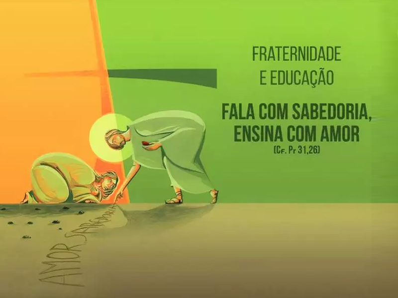 Vem Aí A Campanha Da Fraternidade 2022 Fraternidade E Educação 8296